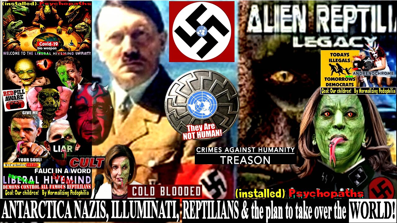 ANTARCTICA NAZIS, ILLUMINATI, REPTILIANS & the plan to take over the WORLD! (compilation version)