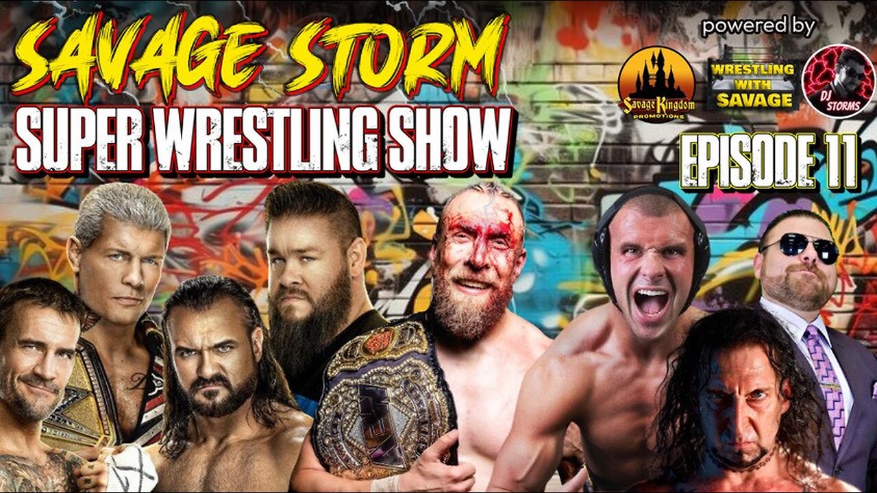 Savage Storm Wrestling Super Show Episode 11: Live Coverage of TNA, WWE, & AEW!