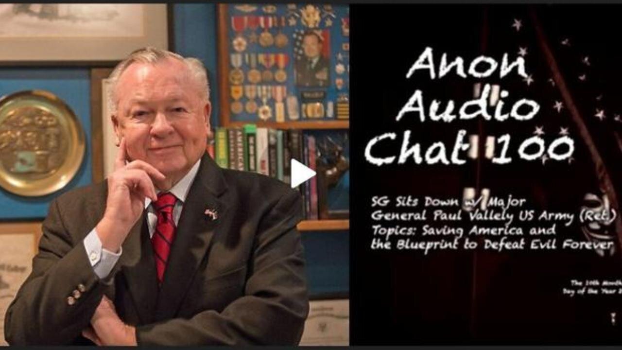 Saving America & the World! SG & (ret) US Army Major General Paul Vallely Discuss (10/2/2024) Anon Audio Chat #100