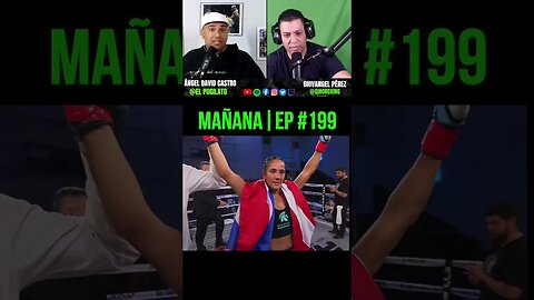 La verdad sobre Amanda Serrano y #puertorico Mañana en el episodio #199 #elpugilato