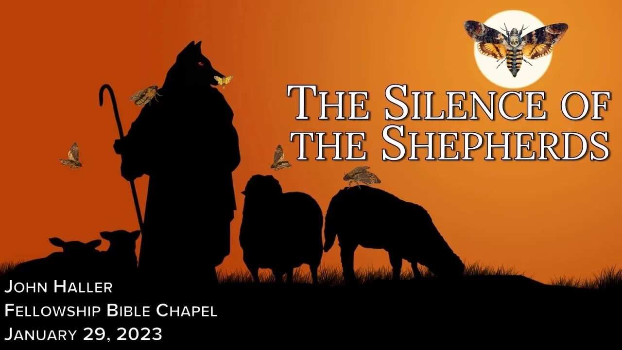 2023 01 29 John Haller "“The Silence of the Shepherds"