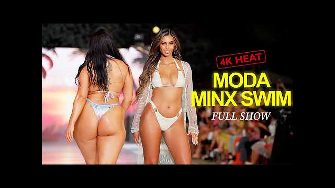 Moda Minx Full Show Miami Swim Week 2024🤤🍑🍑🍑🤤🤤🤤💋💋