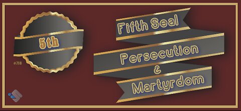 David J. Smith - 710 - Fifth Seal - Persecution & Martyrdom