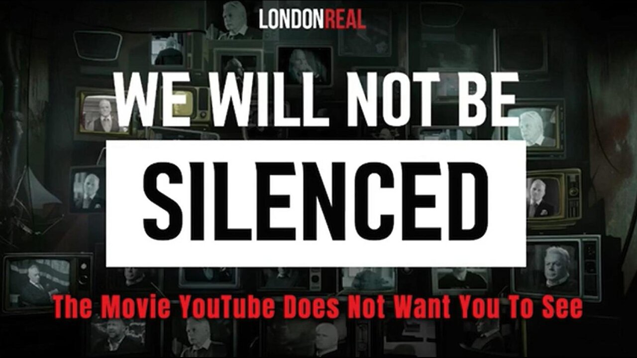 WE WILL NOT BE SILENCED | 🚫 THE MOVIE THAT YouTube DOES NOT Want YOU TO SEE