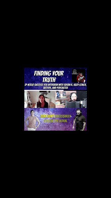 Find Your Truth - Clip From Ep 308 Success You With Susan R. Kiley Coach, Author, and Podcaster