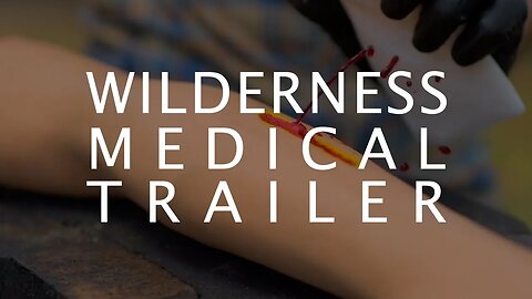 Wilderness Medical Trailer