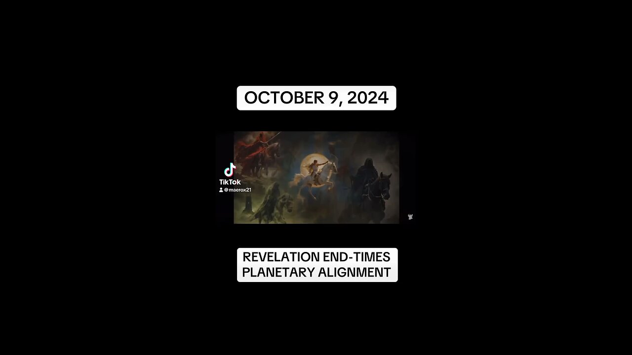 Post 2/2: OCTOBER 9, 2024 REVELATION COSMIC ALIGNMENT