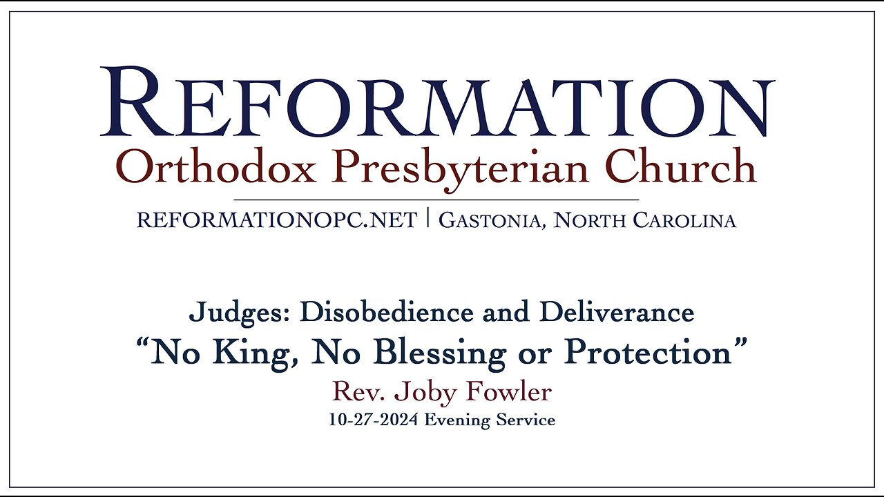 "No King, No Blessing or Protection" | Judges 17:6; 18:1; 19:1; 21:25