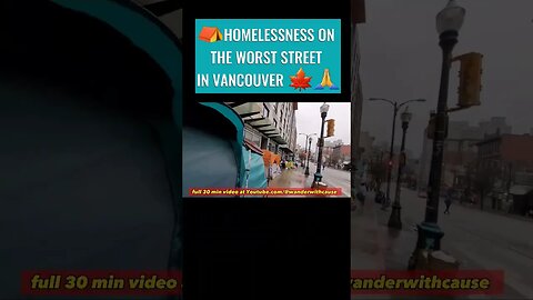 #HOMELESSNESS ON THE WORST STREET IN #VANCOUVER ON THE DOWNTOWN EASTSIDE: ADDICTION & POVERTY. 🙏🍁