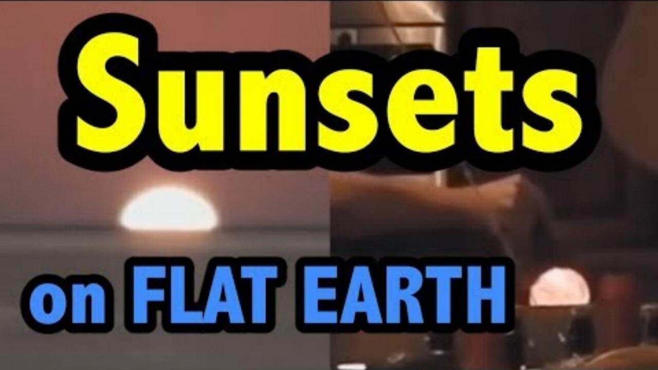 Sunsets on our FLAT EARTH