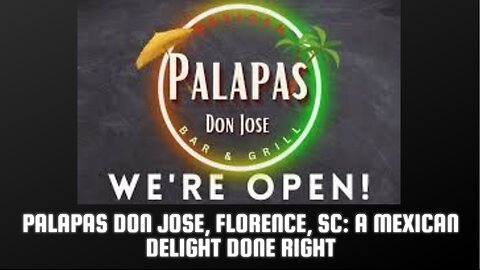 Palapas Don Jose, Florence, SC: A Mexican Delight Done Right