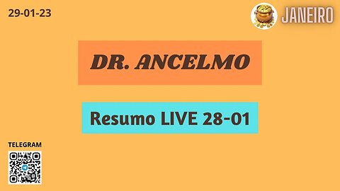 DR. ANCELMO Resumo LIVE 28-01
