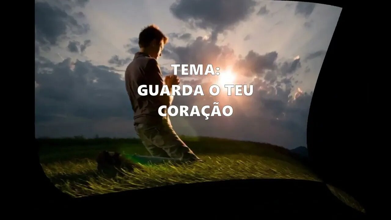 844- Porção diária e oração: Tema - Guarda o teu coração.