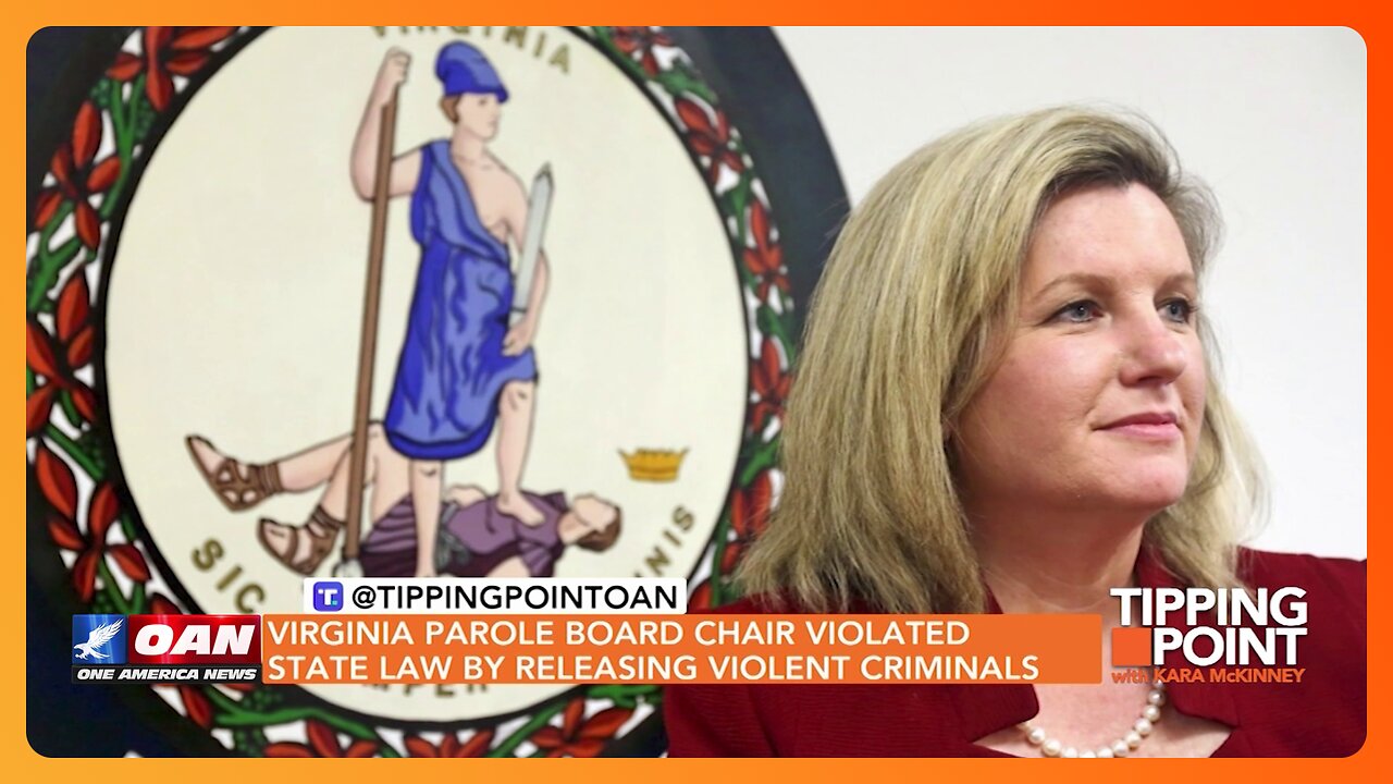 Tipping Point - Virginia Parole Board Chair Violated State Law by Releasing Violent Criminals