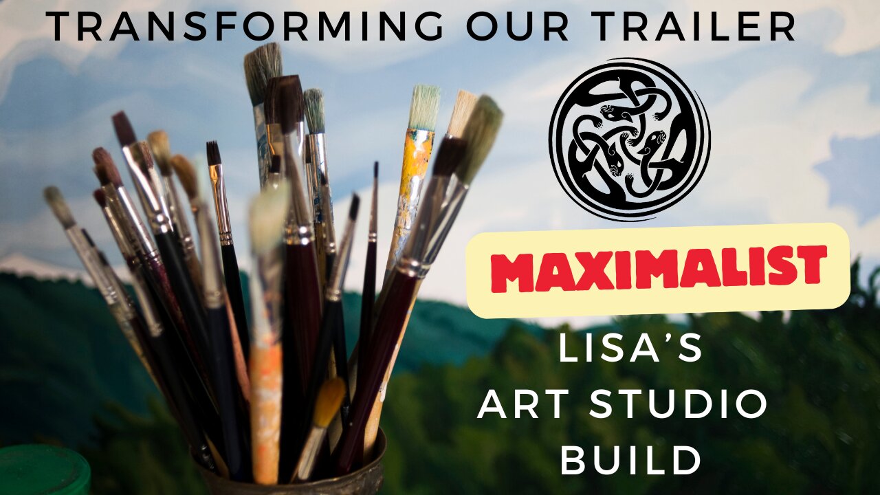 Maximalist Makeover: Transforming Our Trailer into Lisa’s Art Studio : Day 1