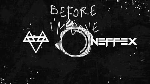 NEFFEX - Before I'm Gone -lyrics video