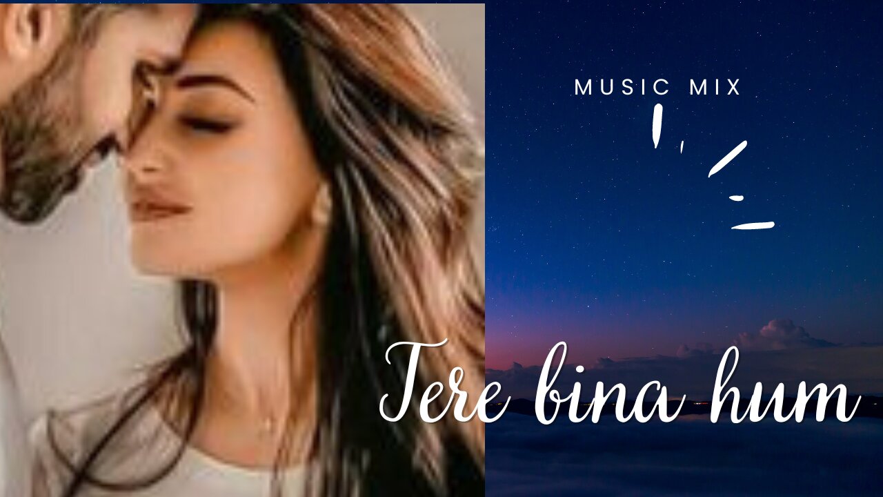 Tere bina hum romantic with sad emotional remix