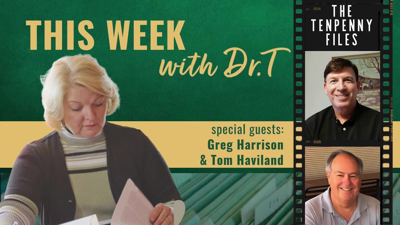 This Week with Dr.T, with special guests, Greg Harrison and Tom Haviland