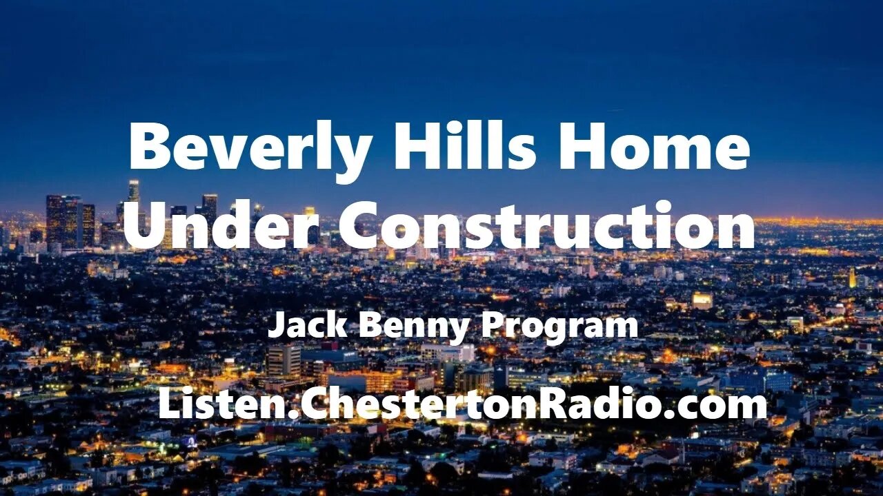 Beverly Hills Home Under Construction - Jack Benny Show