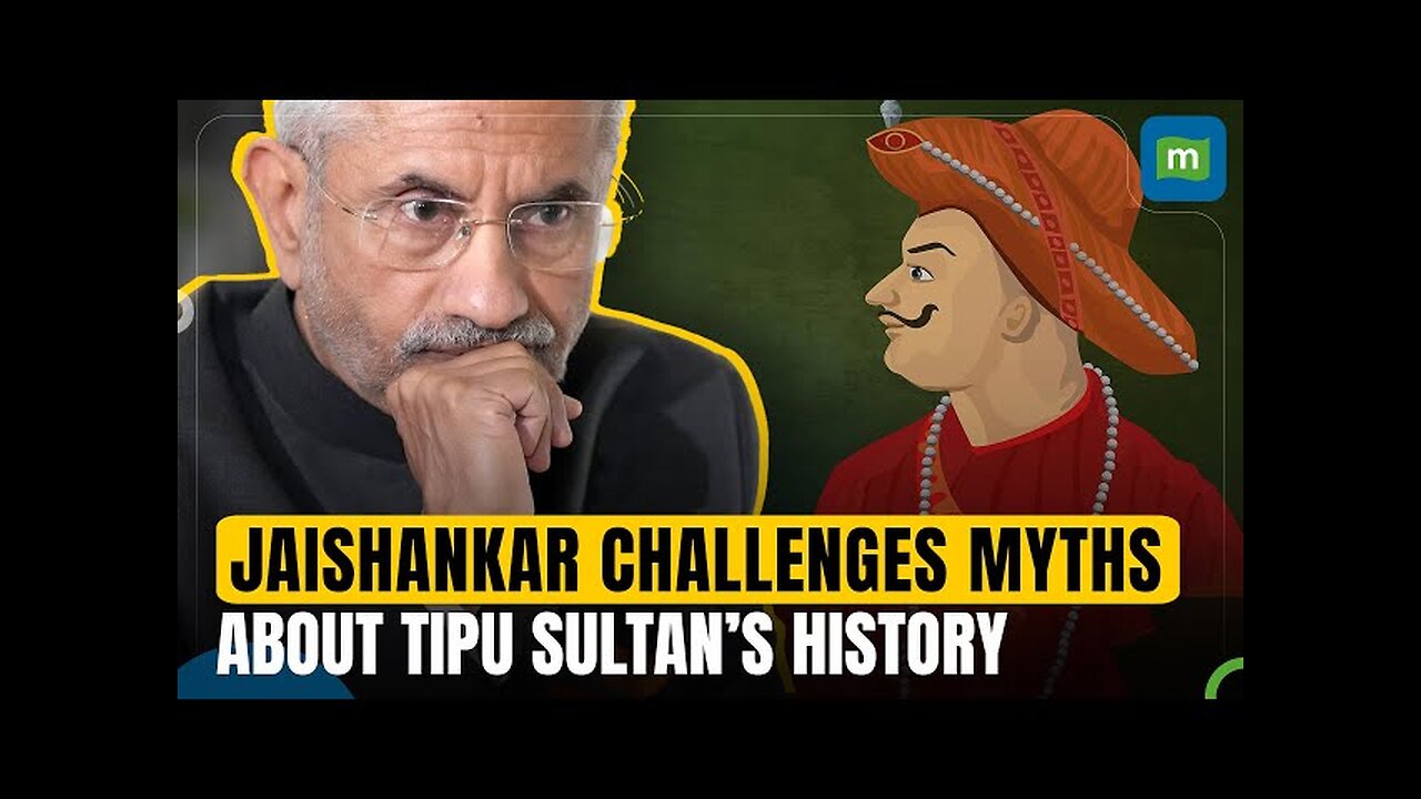 “Complex figure…” Jaishankar criticises oversimplified narratives around Tipu Sultan’s history