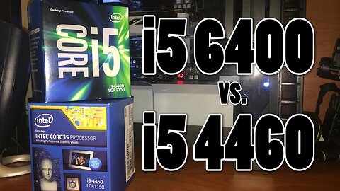 Skylake vs. Haswell: i5 6400 vs. i5 4460