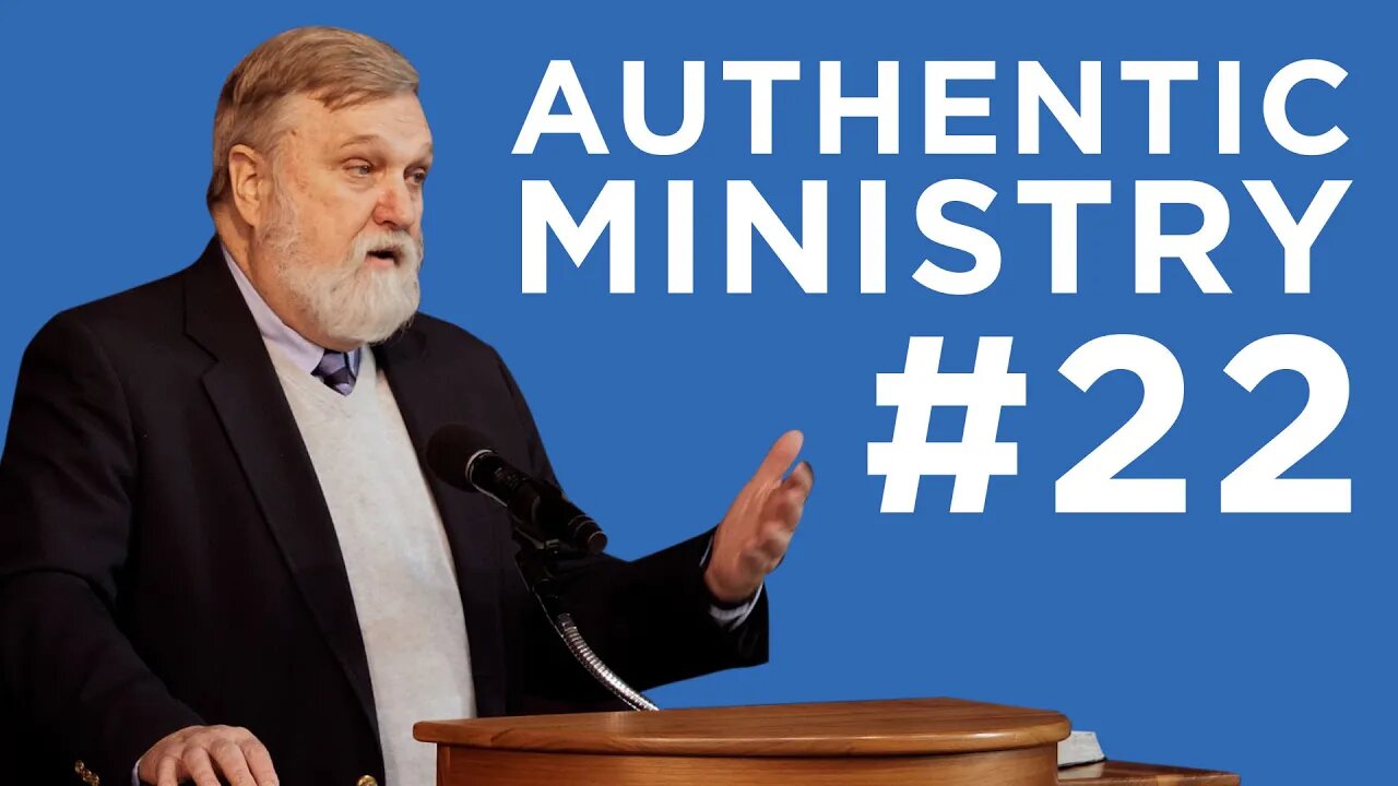 When False Teachers Strut (Authentic Ministry #22) | Douglas Wilson