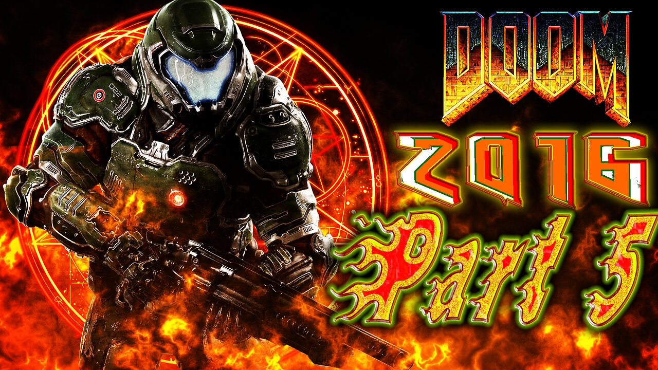 [2016] 🔥 Doom 🔥 First Time playthrough ⛤ Ultra-Violence ⛤ Part 5