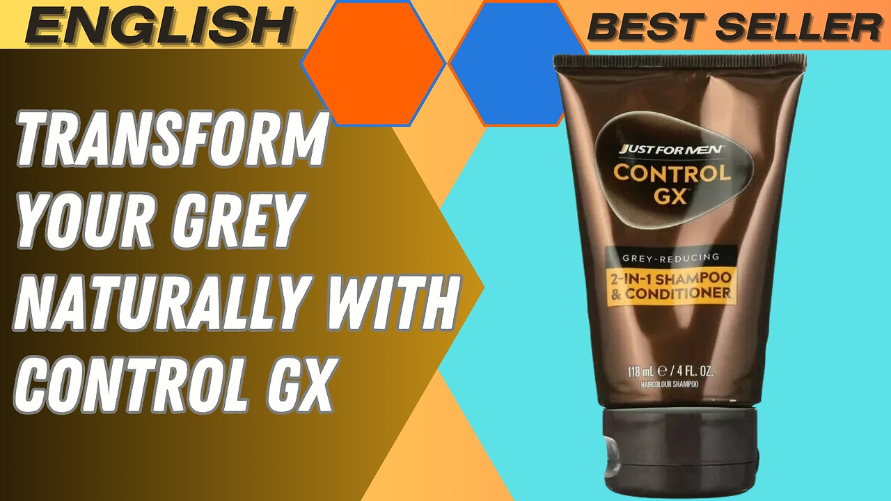 Transform Your Grey Naturally with Control GX “Advantages & Disadvantages”