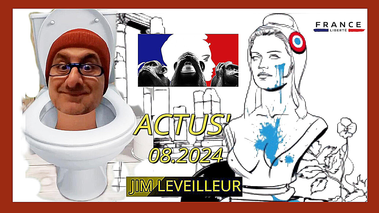 L'ACTU' pas comme les autres ... Aout 2024. Jim Leveilleur (Hd 1080) Voir descriptif.