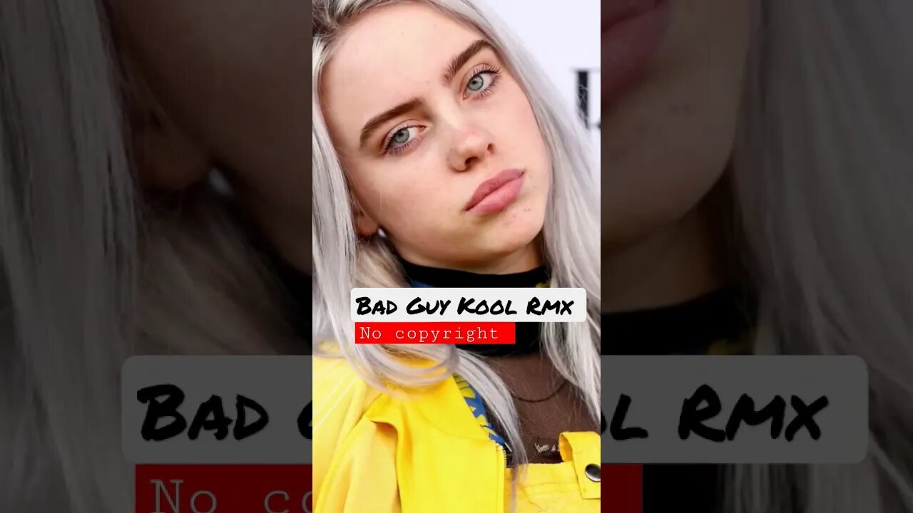 Bad Guy Kool Rmx - Billie Eilish #shorts #nocopyrightmusic #billieeilish