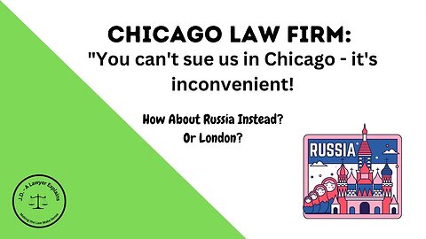 Chicago Firm: They can't sue us here....it's inconvenient.