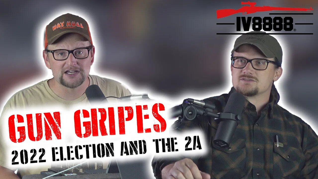 Gun Gripes #338: "What the 2022 Election Means for Gun Owners"