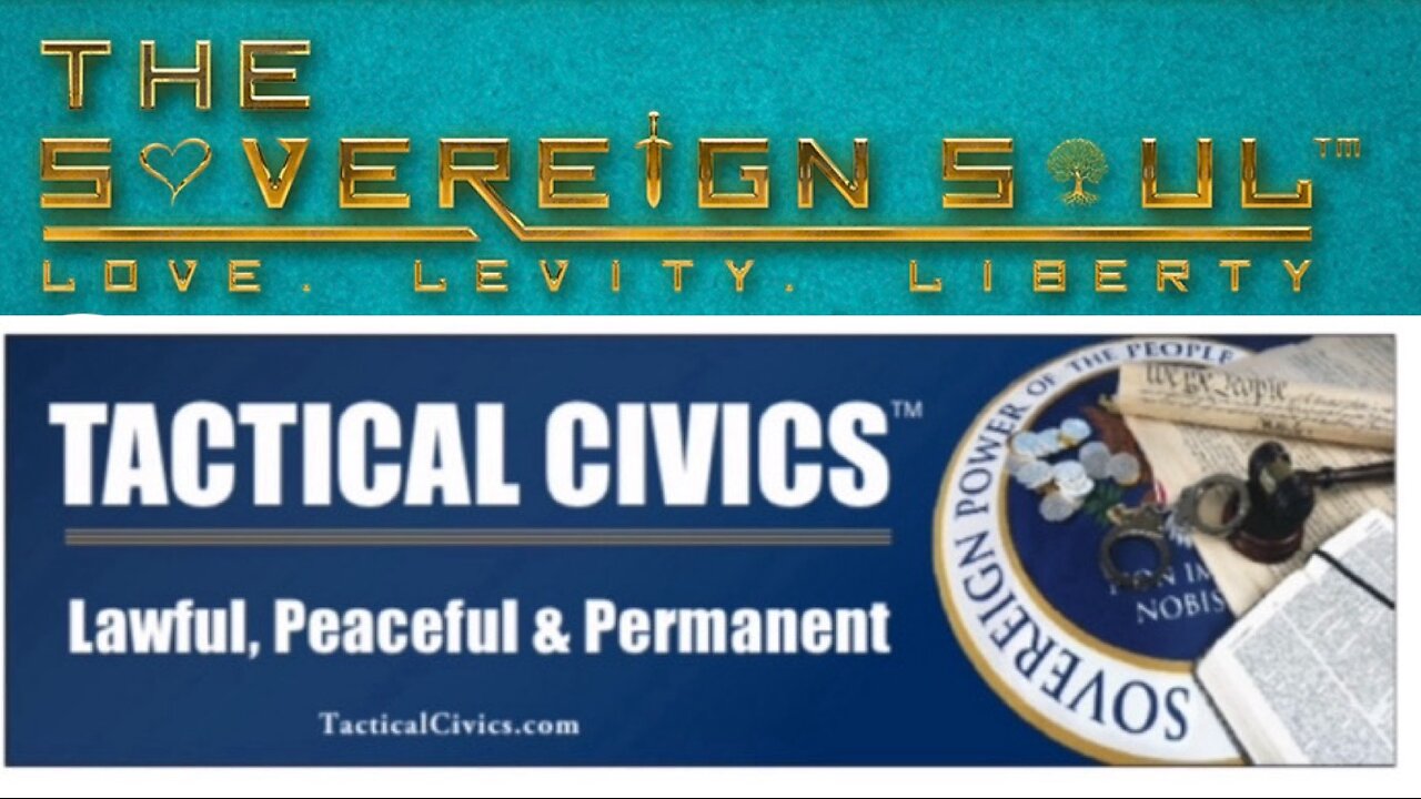 The Sovereign Soul -TACTICAL CIVICS™ Bill Ogden and JerriAnn Tod