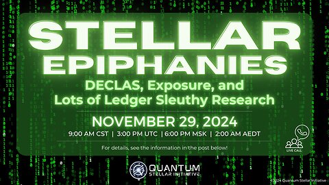 Stellar Epiphanies - Declas, Exposure, and lots of Sleuthy Ledger Research (Nov 29,2024)