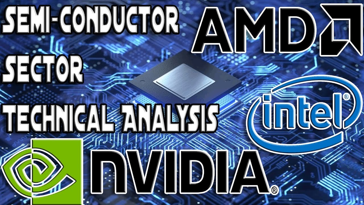 Semi-Conductor Sector Analysis I $NVIDA, AMD, $INTC, $SOXX