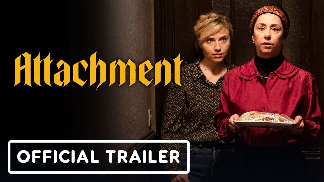 Attachment - Official Trailer