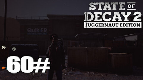 [State of Decay 2 Juggernaut Edition] Walkthrough Gameplay Part 60 - (PC)