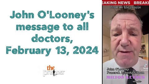 Re-formatted : John O'Looney's message to all doctors, February 13, 2024