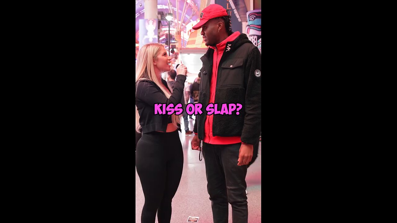 kiss or slap 😘