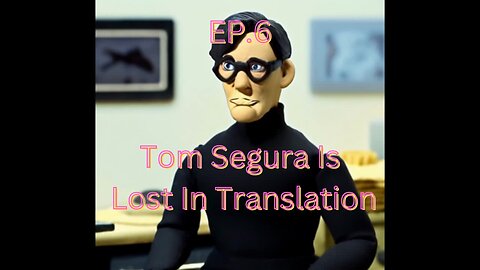 Podcast Podcast EP.6 - Tom Segura Is Lost In Translation