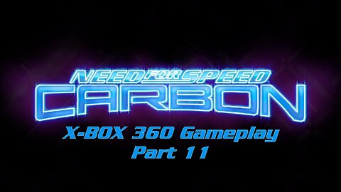 Need for Speed Carbon (2006) X-Box 360 Gameplay Part 11