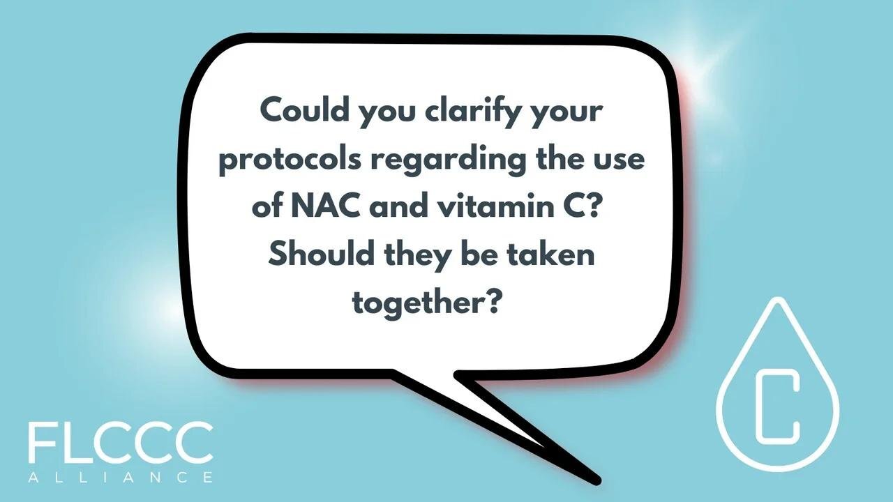 Could you clarify your protocols regarding the use of NAC and vitamin C? Should they be taken together?