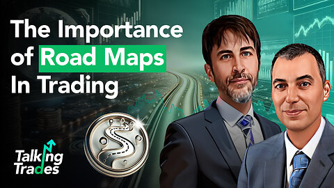 The Importance of Road Maps In Trading | Talking Trades