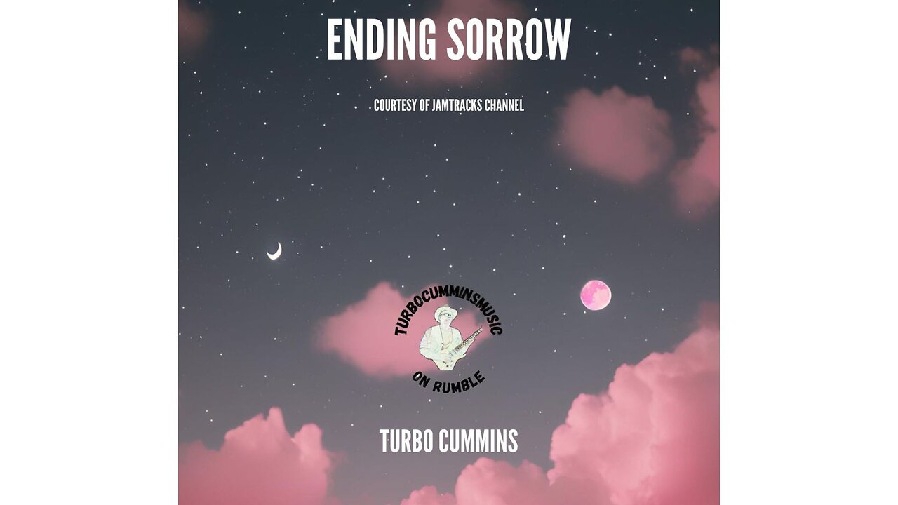 Ending Sorrow by Turbo Cummins