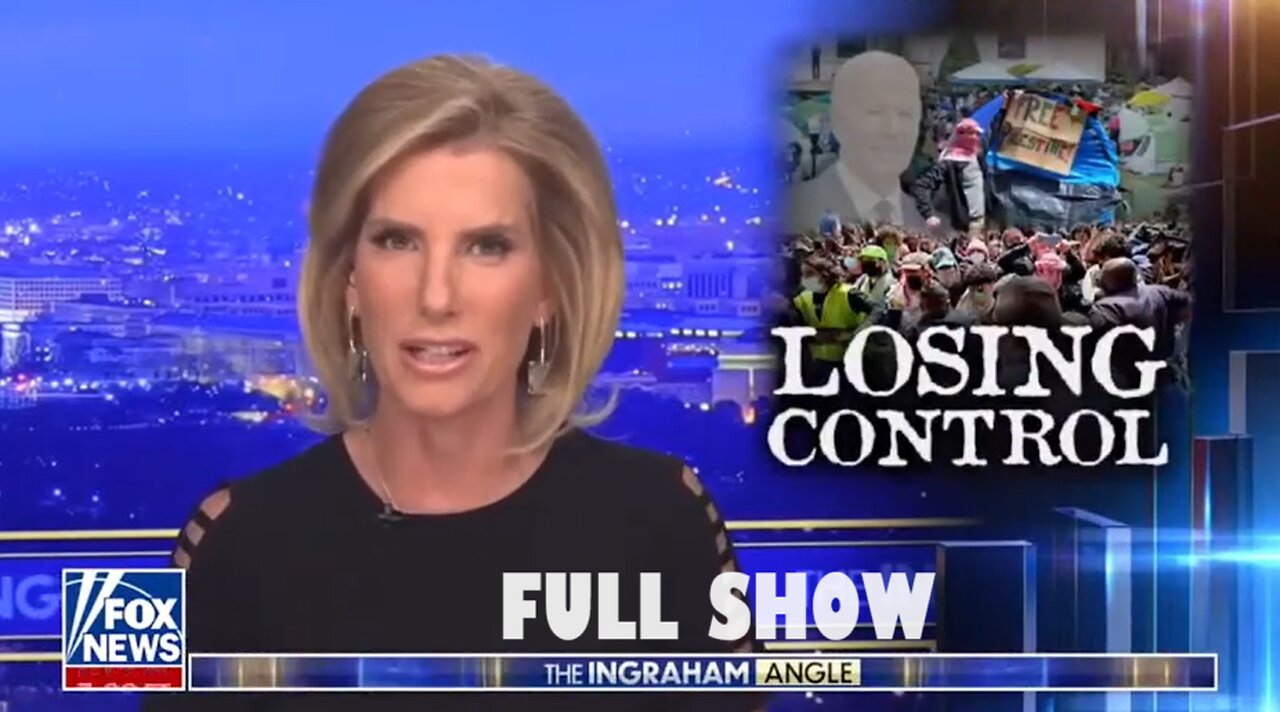 The Ingraham Angle 4/24/24 Full | Fox Breaking News Trump April 24, 2024