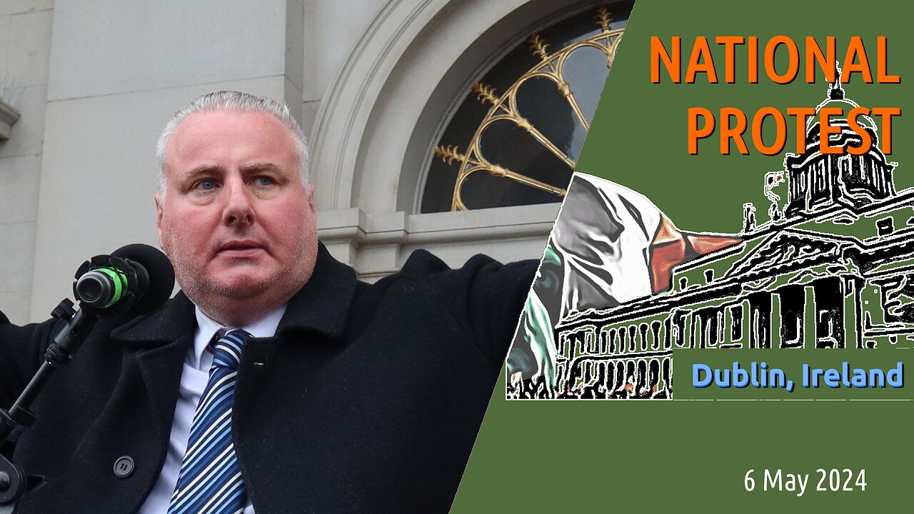 Nationalist Protest in Dublin – A Comprehensive Report on May 6, 2024