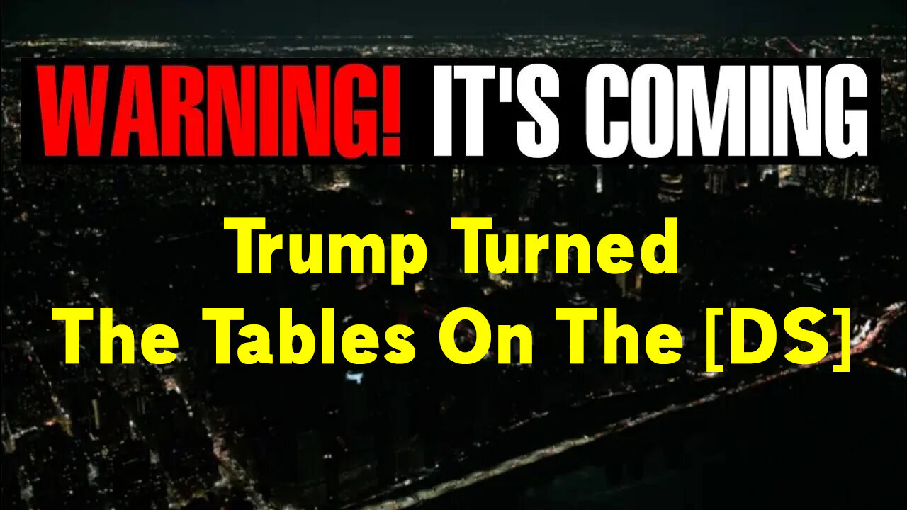 Trump Turned The Tables On The [DS]