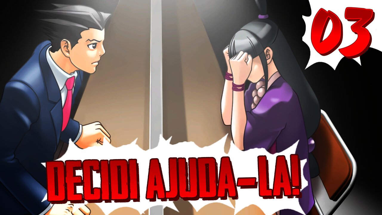 Phoenix Wright: Ace Attorney (PT-BR) Ep.03 - Decidi ajuda-la!