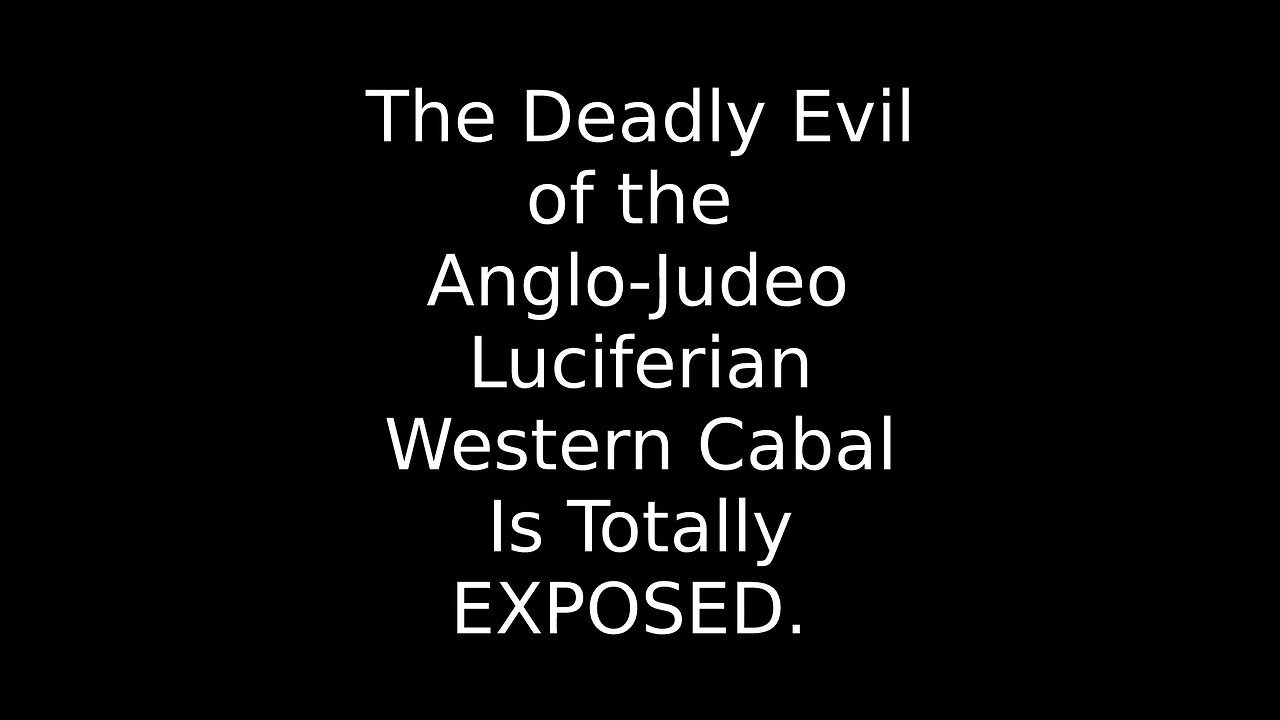 The Anglo-Judeo-Luciferians Totally Exposed