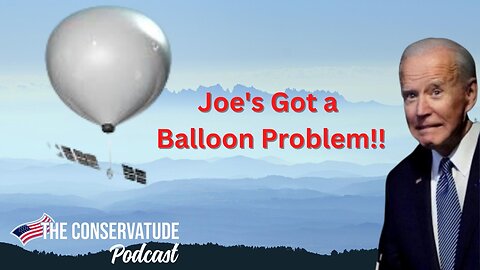 Senile Joe's Got a Balloon Problem...Yep! There's Been a THIRD Balloon!